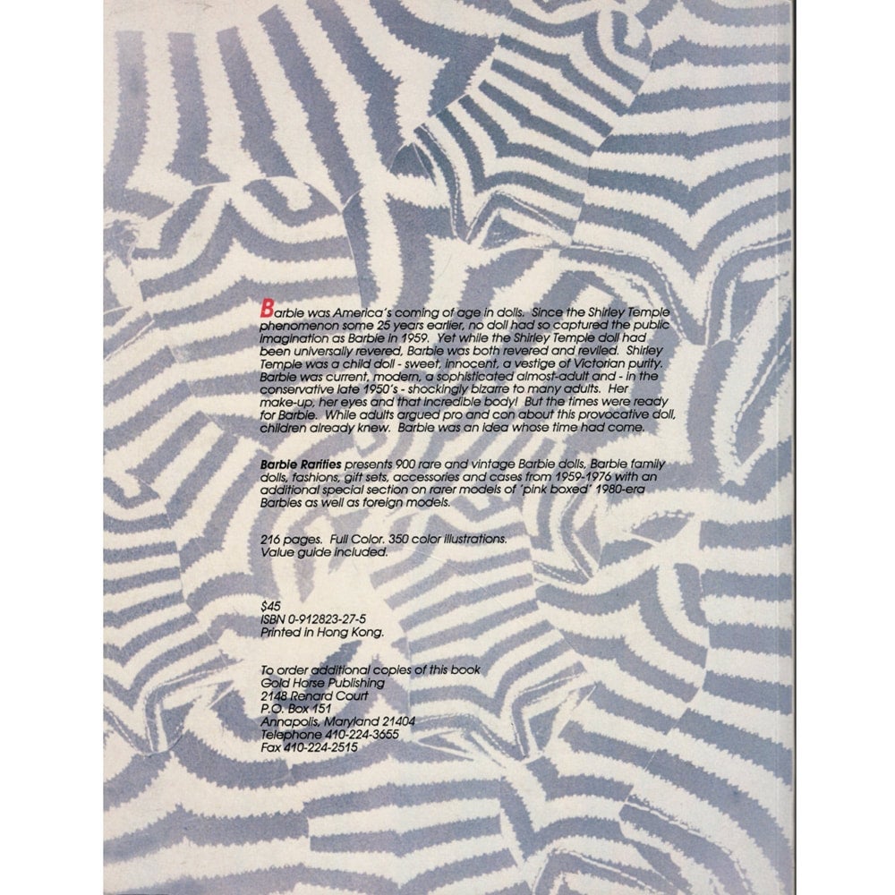 Barbie Rarities The Dolls, The Costumes, Miscellany An Identification and Value Guide by Florence Theriault in consultation with Sarah Sink Eames