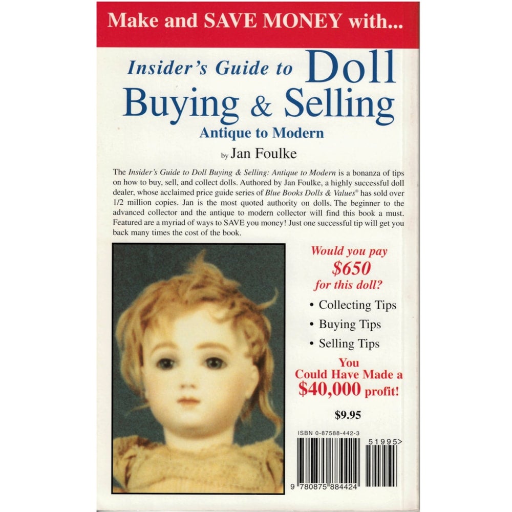 Insider's Guide to Doll Buying & Selling Antique to Modern by Jan Foulke 1995, Jan and Howard Foulke