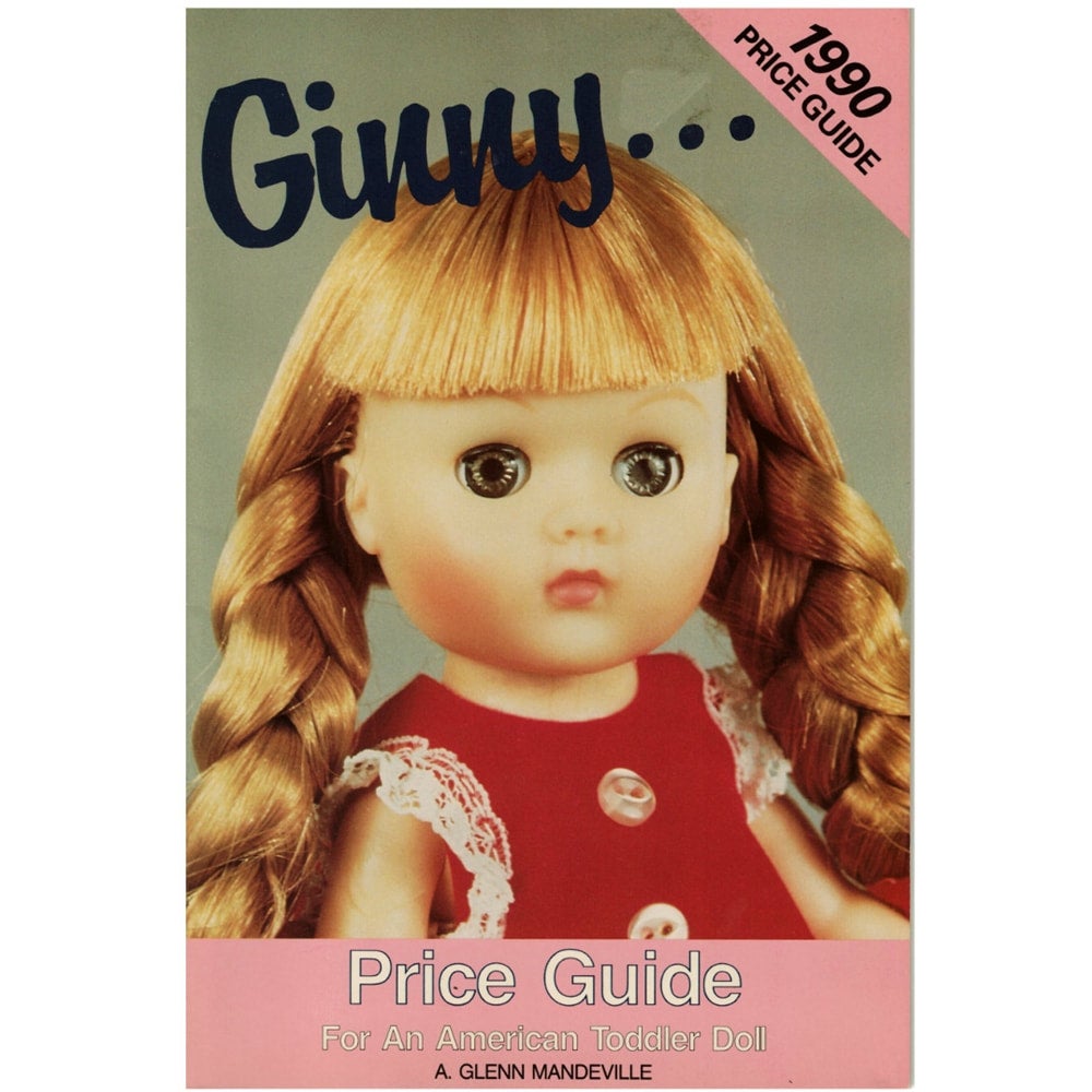 1990 Price Guide to: Ginny... An American Toddler Doll by Glenn Mandeville