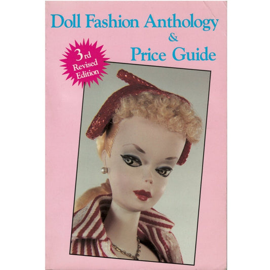 Doll Fashion Anthology & Price Guide 1992, 3rd Revision, by A. Glenn Mandeville