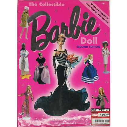 The Collectible Barbie Doll An Illustrated Guide to Her Dreamy World Second Edition 40th Anniversary Edition by Janine Fennick Copyright 1999