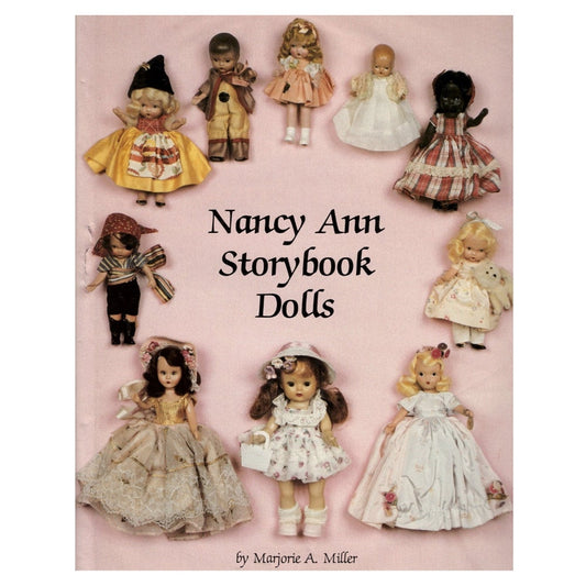 Nancy Ann Storybook Dolls by Marjorie A. Miller