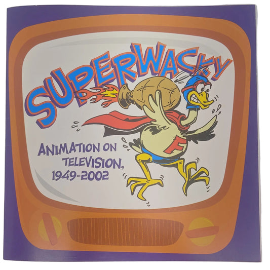 Superwacky: Animation on Television 1949-2002 36-page Museum Exhibit Booklet